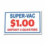 Super Vac $1.00 Deposit 4 Quarters