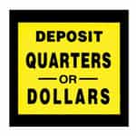 Deposit Quarters or Dollars Decal