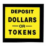 Deposit Dollars Or Tokens Decal