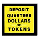 Deposit Quarters, Dollars, or Tokens Decal