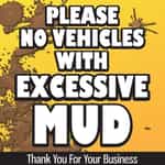 SIKR081 No Heavy Mud Sign