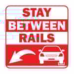 Stay Between Rails Left Sign