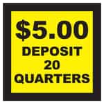 5.00 Deposit 20 Quarters Decal