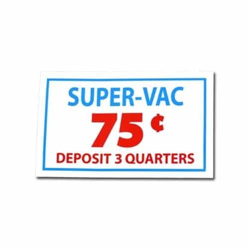 Super Vac $0.75 Deposit 3 Quarters