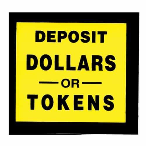 Deposit Dollars Or Tokens Decal