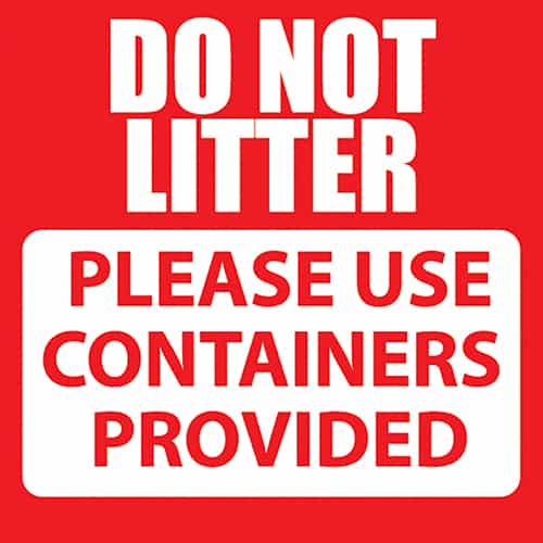 Bay Sign - Do Not Litter, Please Use Containers Provided
