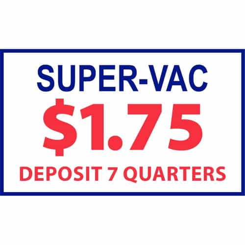 Super Vac $1.75 Deposit 7 Quarters