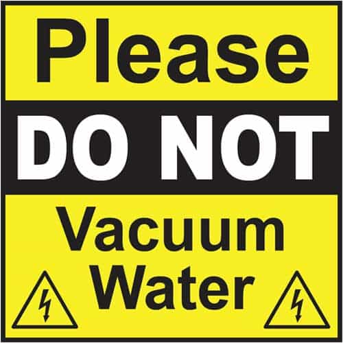 SI0136 Kleen-Rite Corp Do Not Vacuum Water Sign